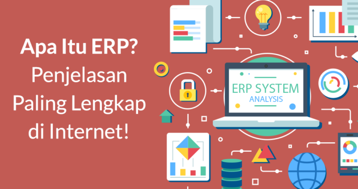 apa itu erp? erp adalah alat yang dapat membantu perusahaan memadukan data