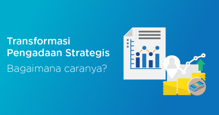 transformasi pengadaan strategis